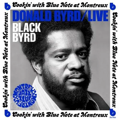 Live: Cookin' With Blue Note at Montreux | Donald Byrd