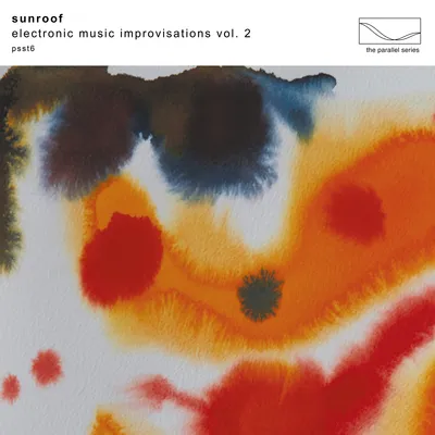 Electronic Music Improvisations - Volume 2 | Sunroof