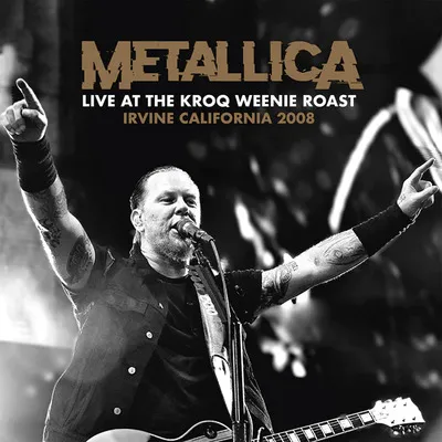 Live at the KROQ Weenie Roast: Irvine, California 2008 | Metallica