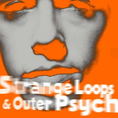Strange Loops & Outer Psyche | Andy Bell