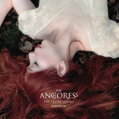 The Art of Losing: Acoustic EP | The Anchoress