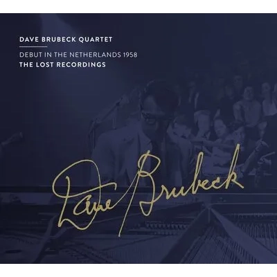 Debut in the Netherlands 1958: The Lost Recordings | Dave Brubeck Quartet