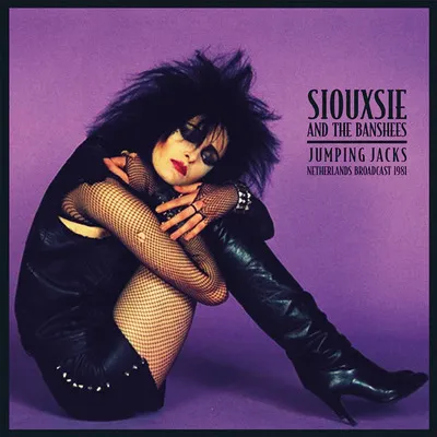 Jumping Jacks: Netherlands Broadcast 1981 | Siouxsie and the Banshees