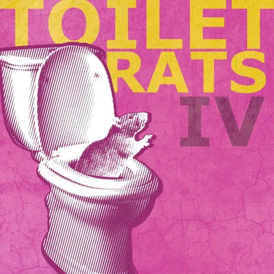 Toilet Rats IV | Toilet Rats
