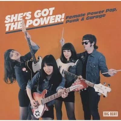 She's Got the Power!: Female Power Pop, Punk & Garage | Various Artists