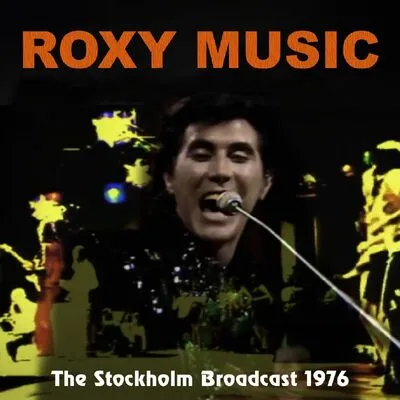Stockholm Broadcast | Roxy Music