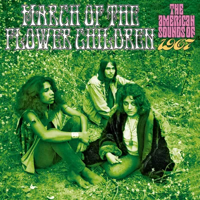 March of the Flower Children: The American Sounds of 1967 | Various Artists