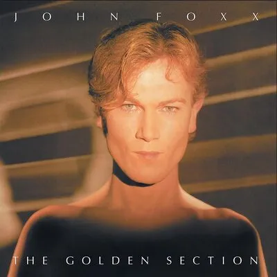 The Golden Section | John Foxx