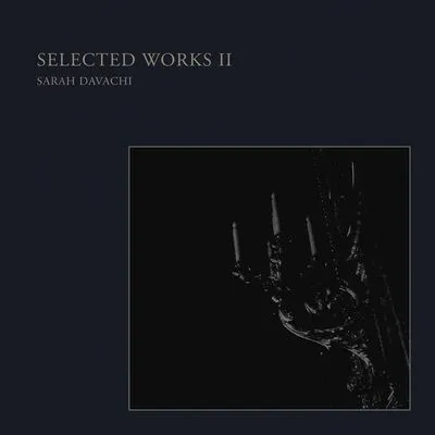 Selected Works II | Sarah Davachi