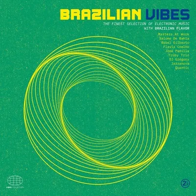 Vibes Collection: Brazilian Vibes: The Finest Selection of Electronic Music With Brazilian Flavor | Various Artists