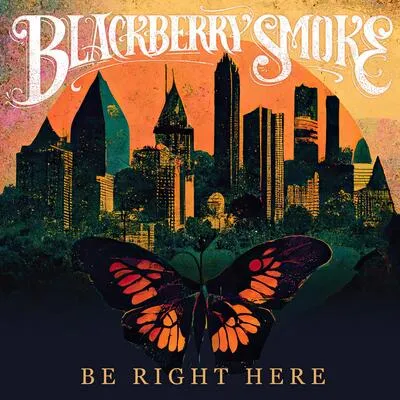 Be Right Here | Blackberry Smoke