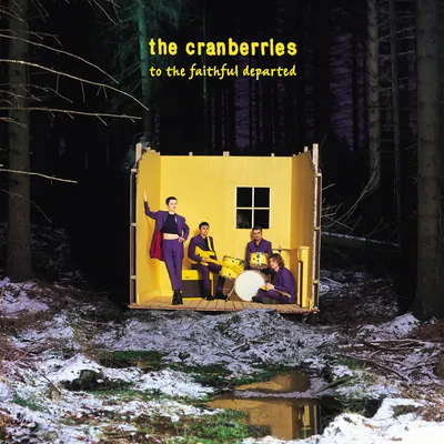 To the Faithful Departed | The Cranberries
