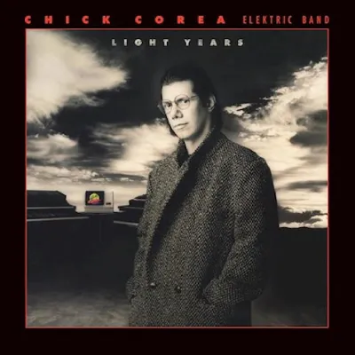 Light years | Chick Corea Elektric Band