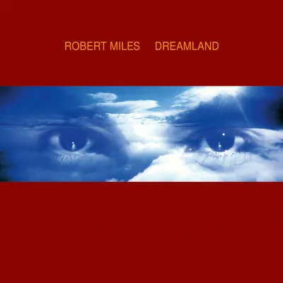 Dreamland (NAD 2023) | Robert Miles