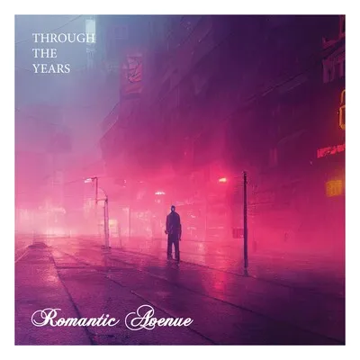 Through the Years | Romantic Avenue
