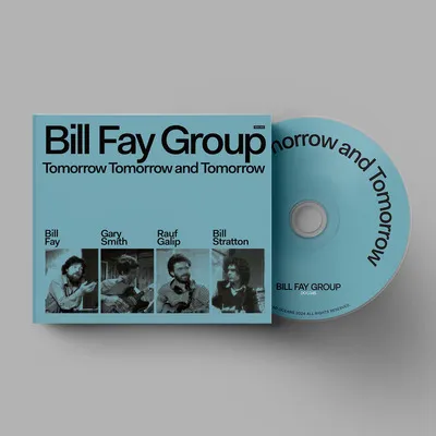 Tomorrow Tomorrow and Tomorrow | Bill Fay Group