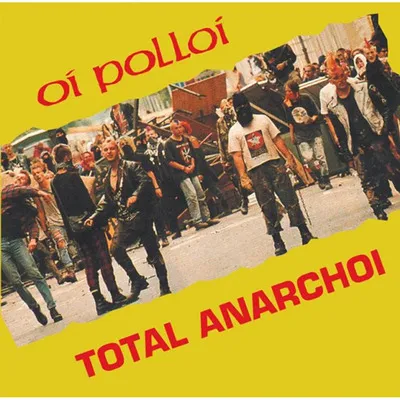 Total Anarchoi | Oi Polloi