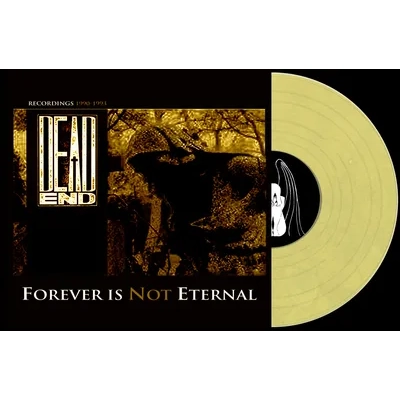 Forever Is Not Eternal Recordings 1990-1993 - Dead End - Vinyl - 12