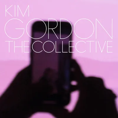 The Collective | Kim Gordon