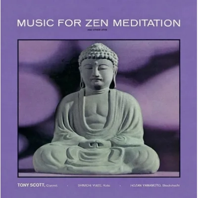 Music for Zen Meditation and Other Joys | Tony Scott