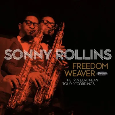 Freedom Weaver: The 1959 European Tour Recordings | Sonny Rollins