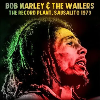 The Record Plant, Sausalito 1973 | Bob Marley & the Wailers