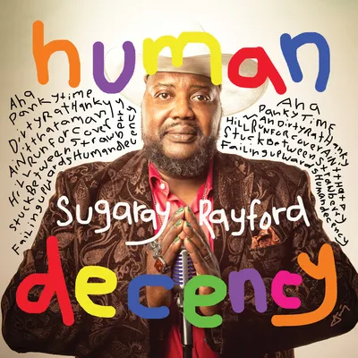 Human Decency | Sugaray Rayford