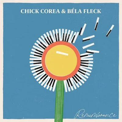 Remembrance | Chick Corea & Béla Fleck
