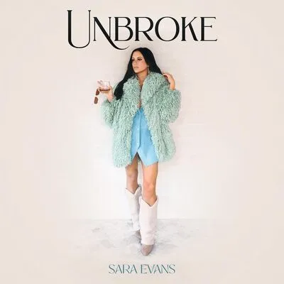 Unbroke | Sara Evans