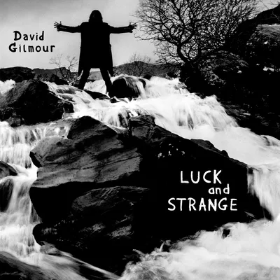 Luck and Strange | David Gilmour