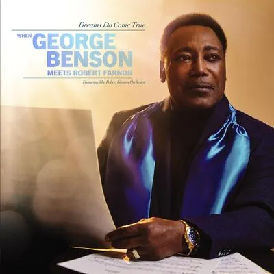 Dreams Do Come True: When George Benson Meets Robert Farnon: Featuring the Robert Farnon Orchestra | George Benson