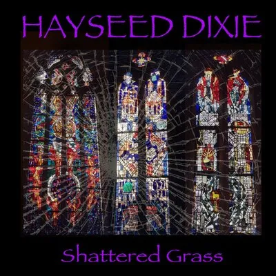 Shattered Grass | Hayseed Dixie