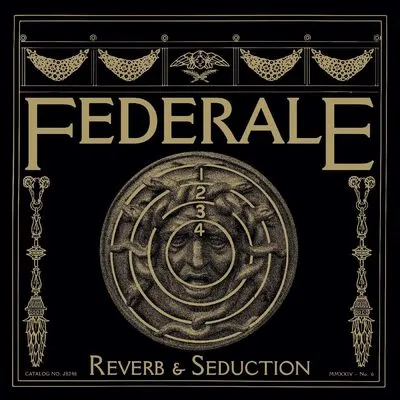 Reverb & Seduction | Federale