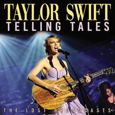 Telling Tales: The Lost Broadcasts | Taylor Swift