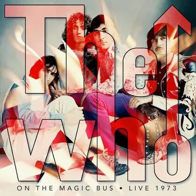 On the Magic Bus: Live 1973 | The Who