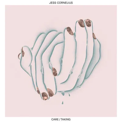 Care/taking | Jess Cornelius
