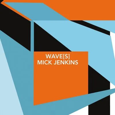 Wave(s) | Mick Jenkins