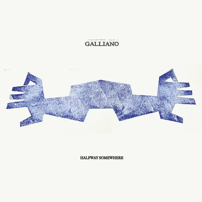 Halfway Somewhere | Galliano