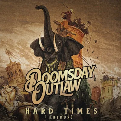 Hard Times | Doomsday Outlaw