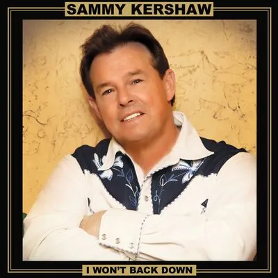 I Won't Back Down | Sammy Kershaw