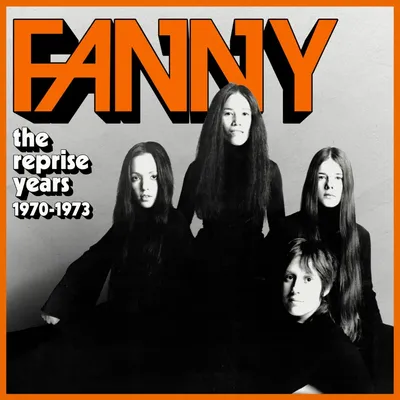 The Reprise Years 1970-1973 | Fanny