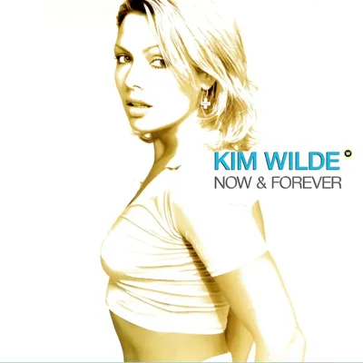 Now & Forever | Kim Wilde