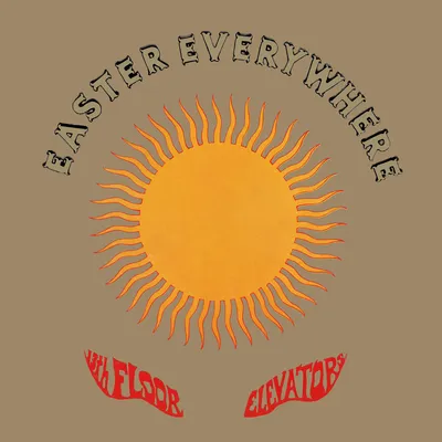 Easter Everywhere (Half Speed Remaster) | The 13th Floor Elevators