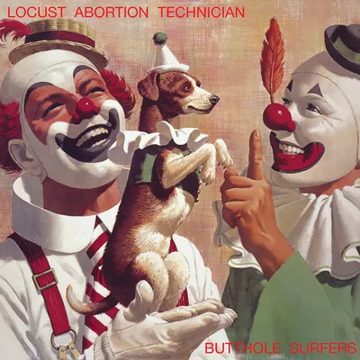 Locust Abortion Technician | Butthole Surfers