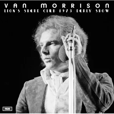 Lion's Share Club 1973 (Early Show) | Van Morrison