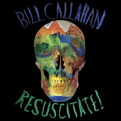 Resuscitate! | Bill Callahan