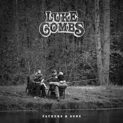 Fathers & Sons | Luke Combs