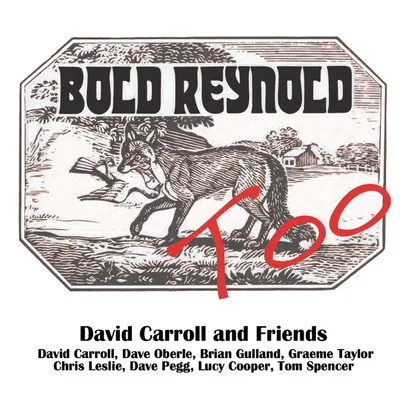 Bold Reynold Too | David Carroll and Friends