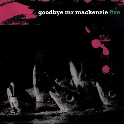 Five | Goodbye Mr MacKenzie