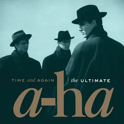 Time and Again: The Ultimate A-ha | a-ha